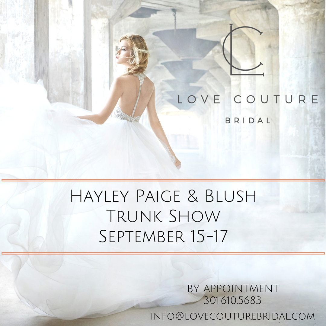 Hayley Paige and Blush Trunk Show at Love Couture Bridal