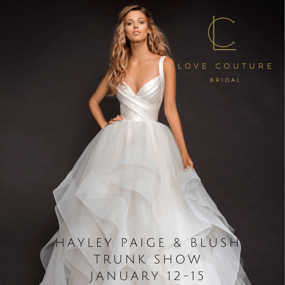 Hayley Paige and Blush Trunk Show at Love Couture Bridal