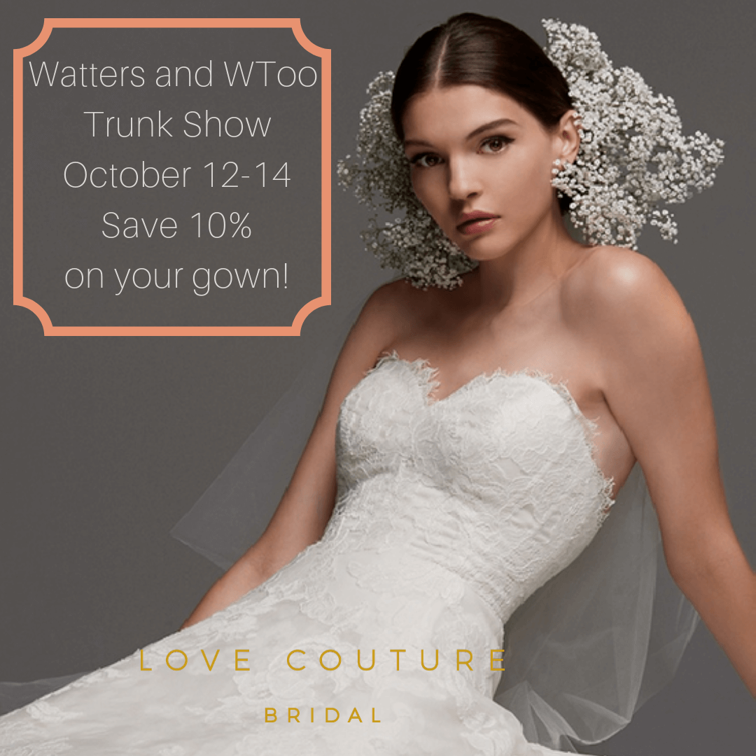 Watters and WToo Trunk Show at Love Couture Bridal