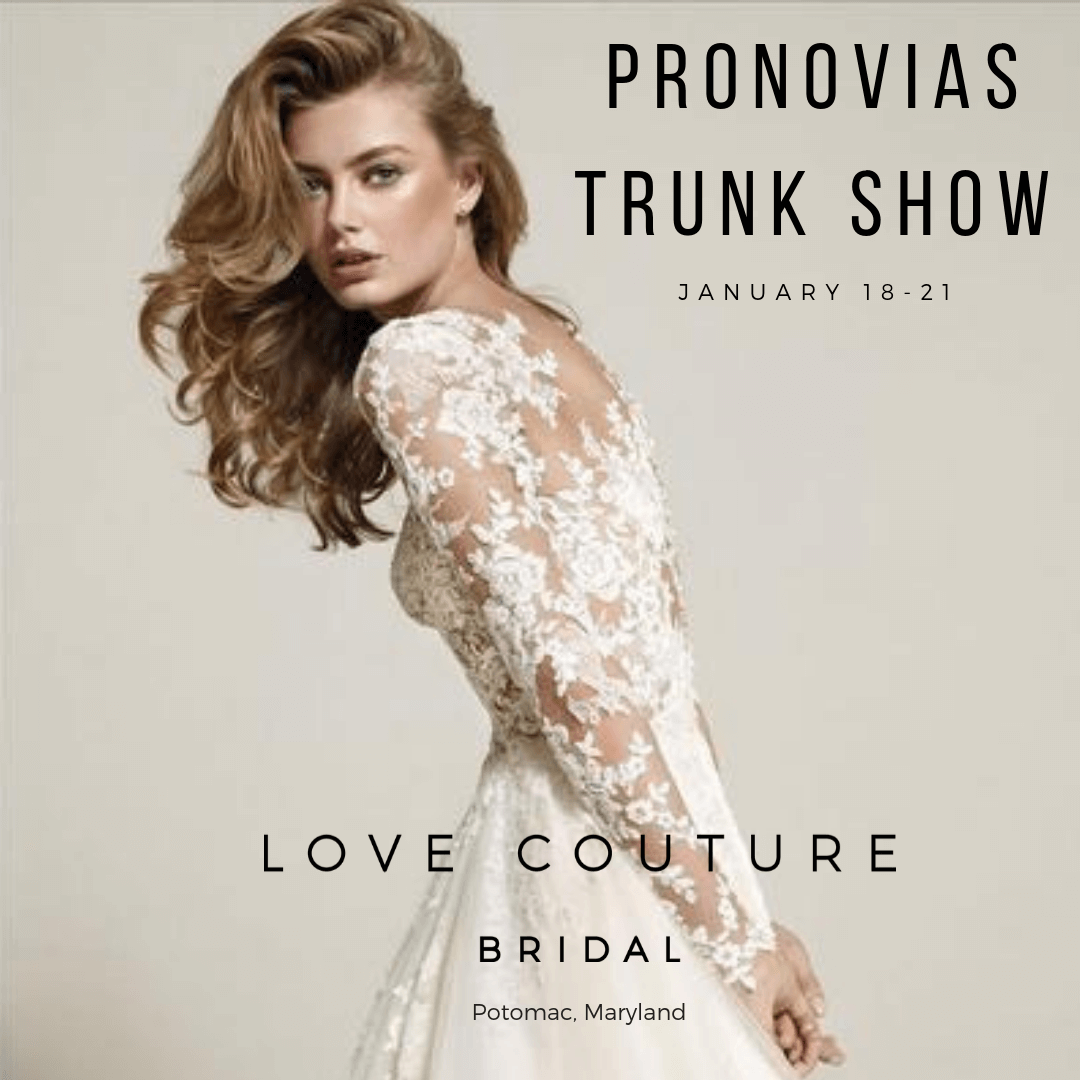 Pronovias Trunk Show at Love Couture Bridal