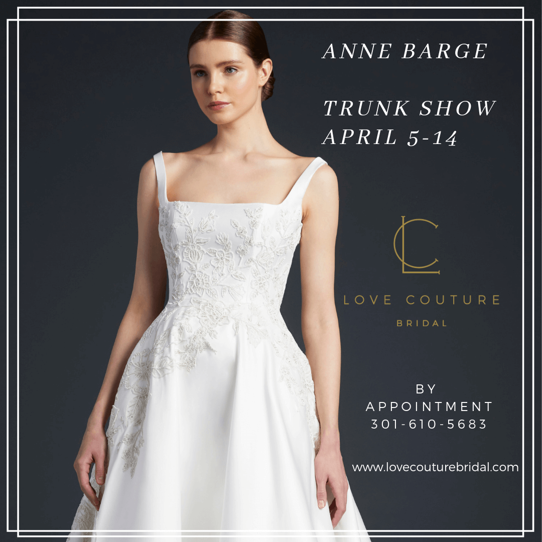Anne Barge Trunk Show at Love Couture Bridal