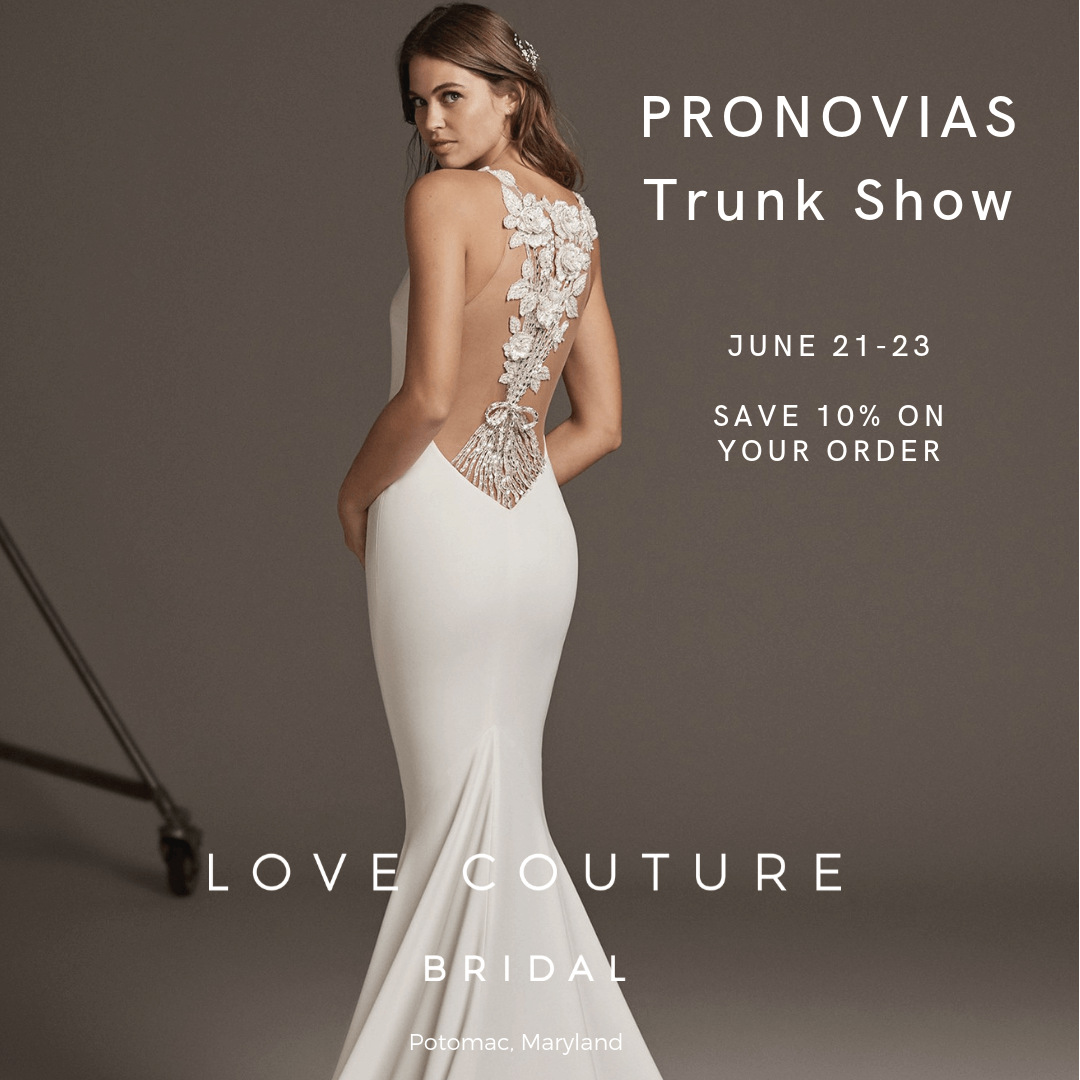 Pronovias Trunk Show at Love Couture Bridal