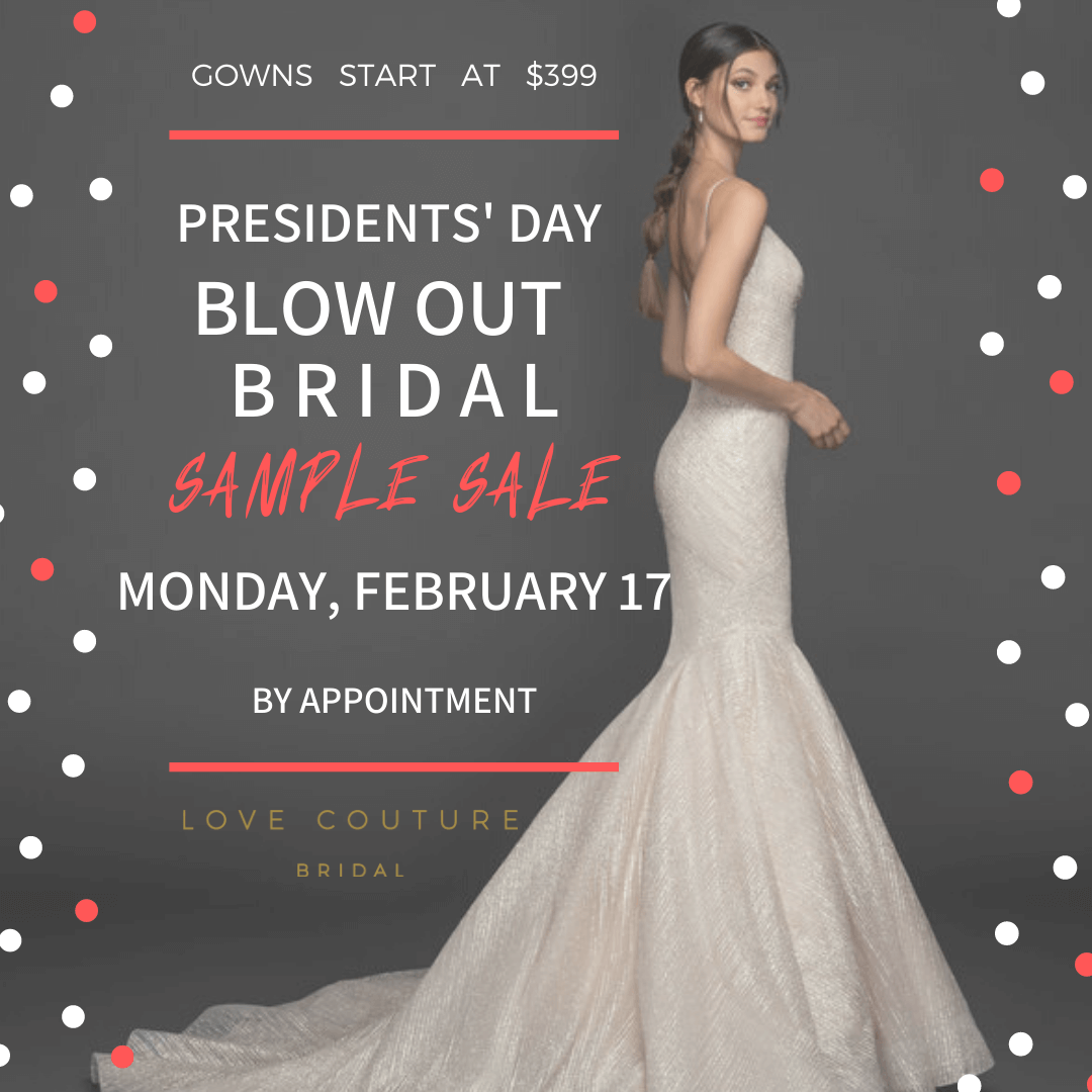 President's Day Sample Sale at Love Couture Bridal