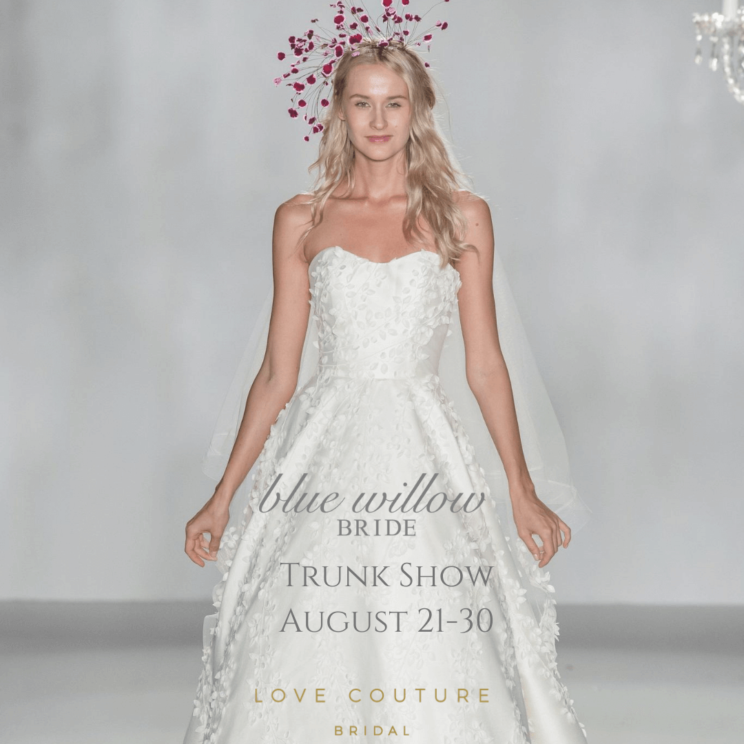 Blue Willow Trunk Show at Love Couture Bridal